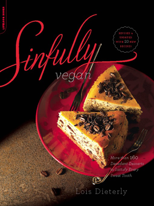 Title details for Sinfully Vegan by Lois Dieterly - Available